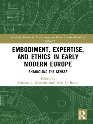 cover image of Embodiment, Expertise, and Ethics in Early Modern Europe